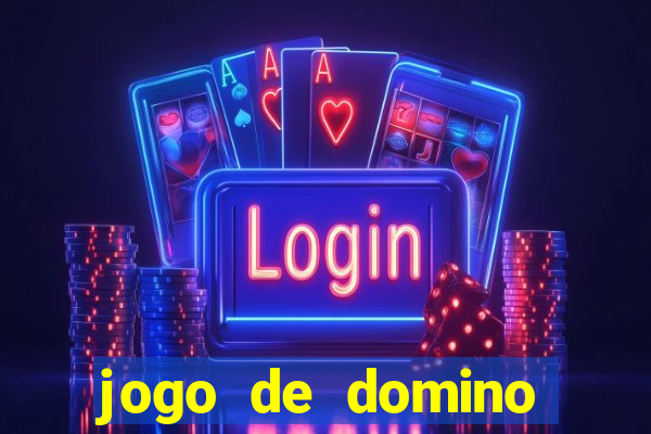 jogo de domino valendo dinheiro real